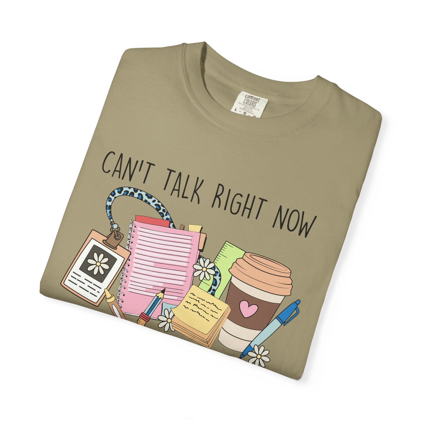 Can't Talk Right Now Teacher CC Tee