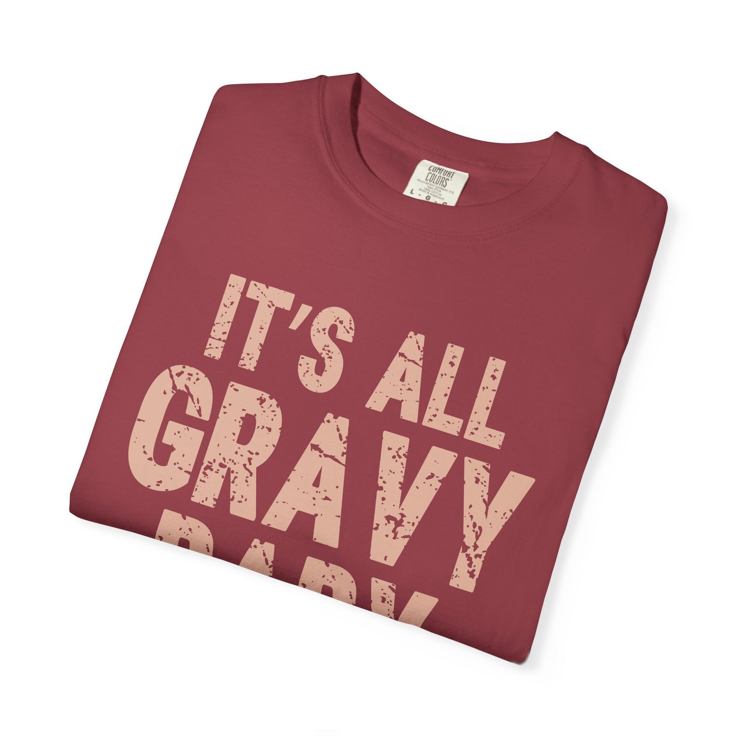 It's All Gravy Baby Comfort Colors T-shirt