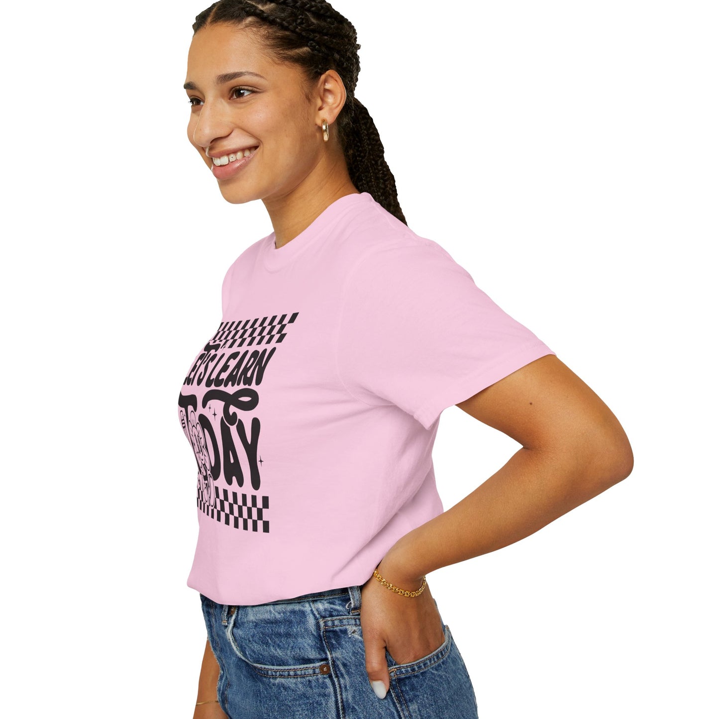 Let's Learn Today Comfort Colors Tee