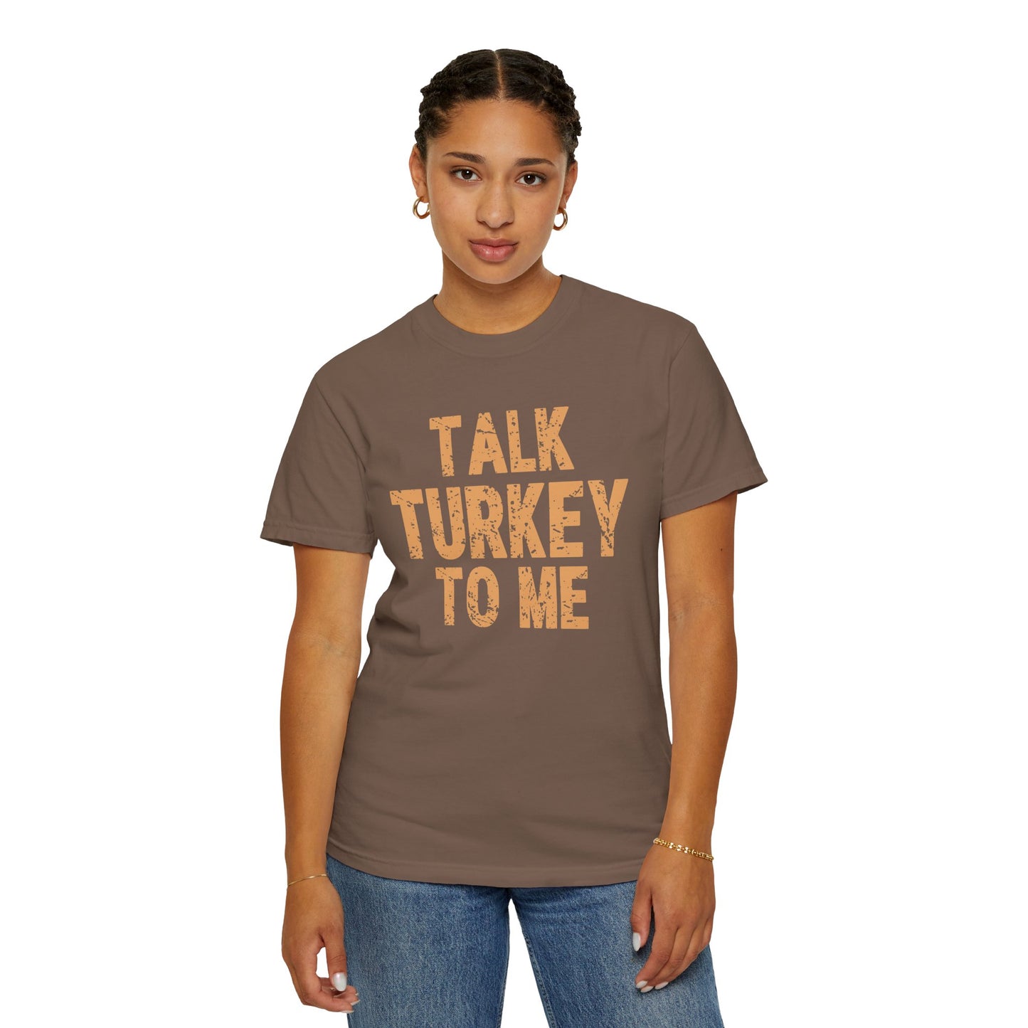 Talk Turkey to Me Comfort Colors T-shirt