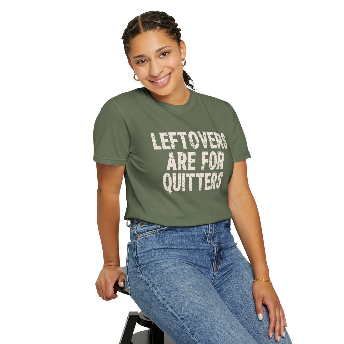 Leftovers are for Quitters Comfort Colors T-shirt