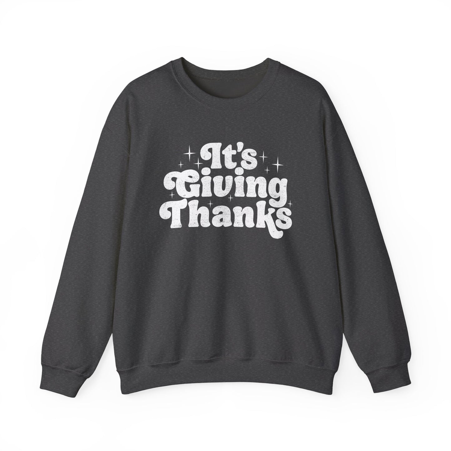 It's Giving Thanks Sweatshirt