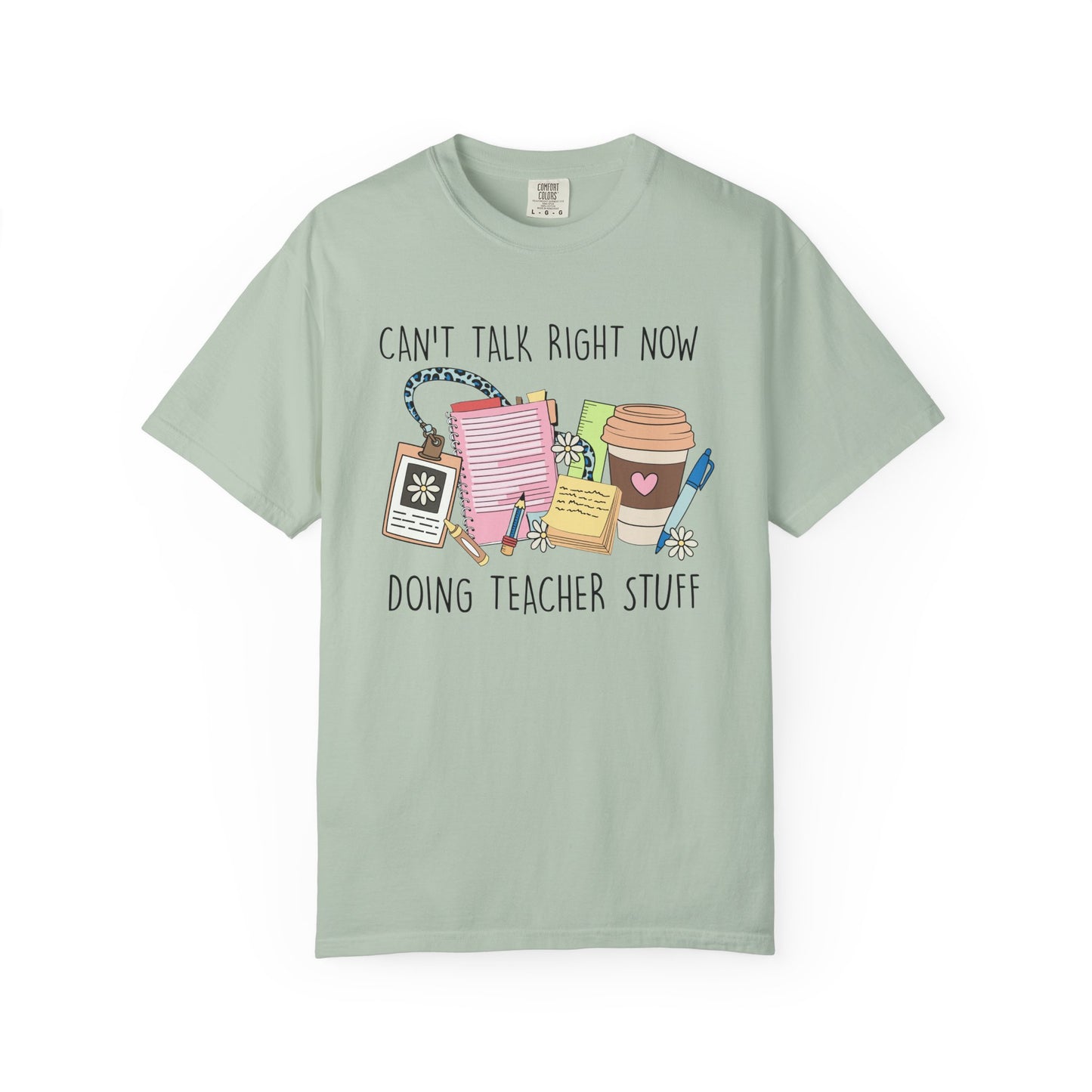 Can't Talk Right Now Teacher CC Tee