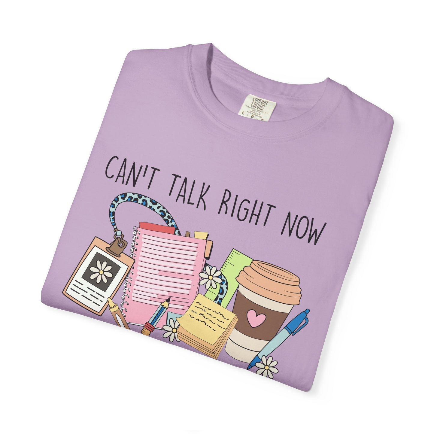 Can't Talk Right Now Teacher CC Tee