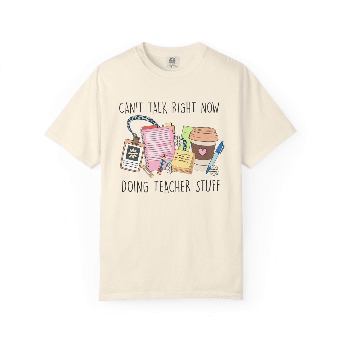 Can't Talk Right Now Teacher CC Tee