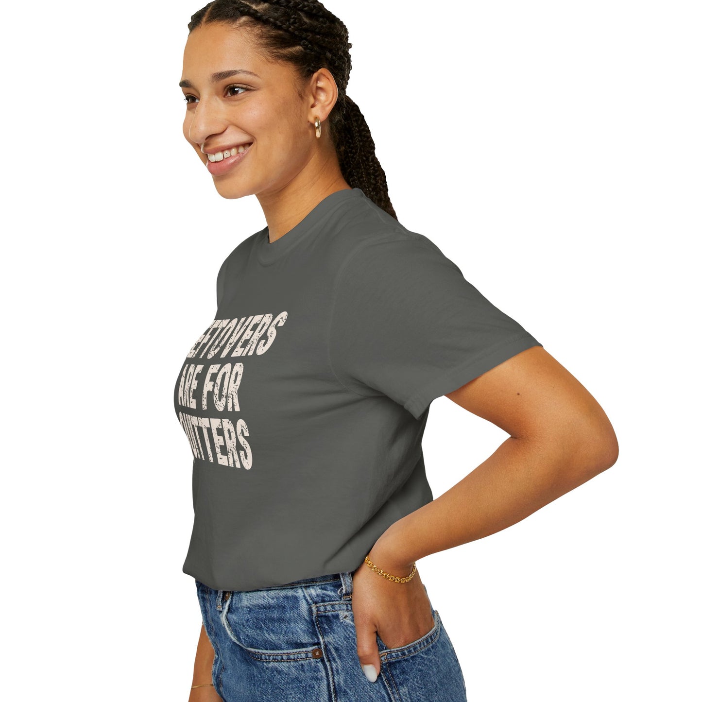 Leftovers are for Quitters Comfort Colors T-shirt