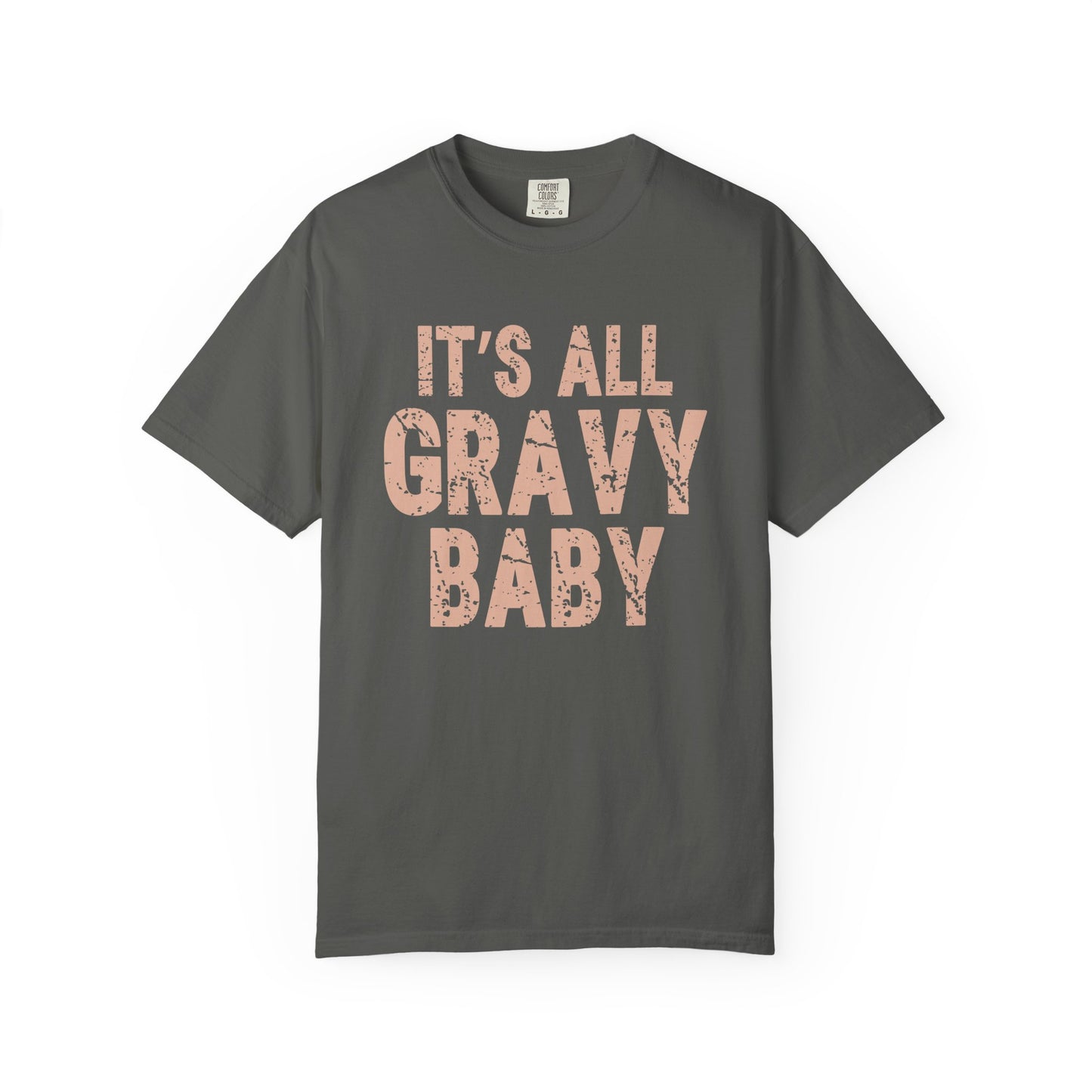 It's All Gravy Baby Comfort Colors T-shirt