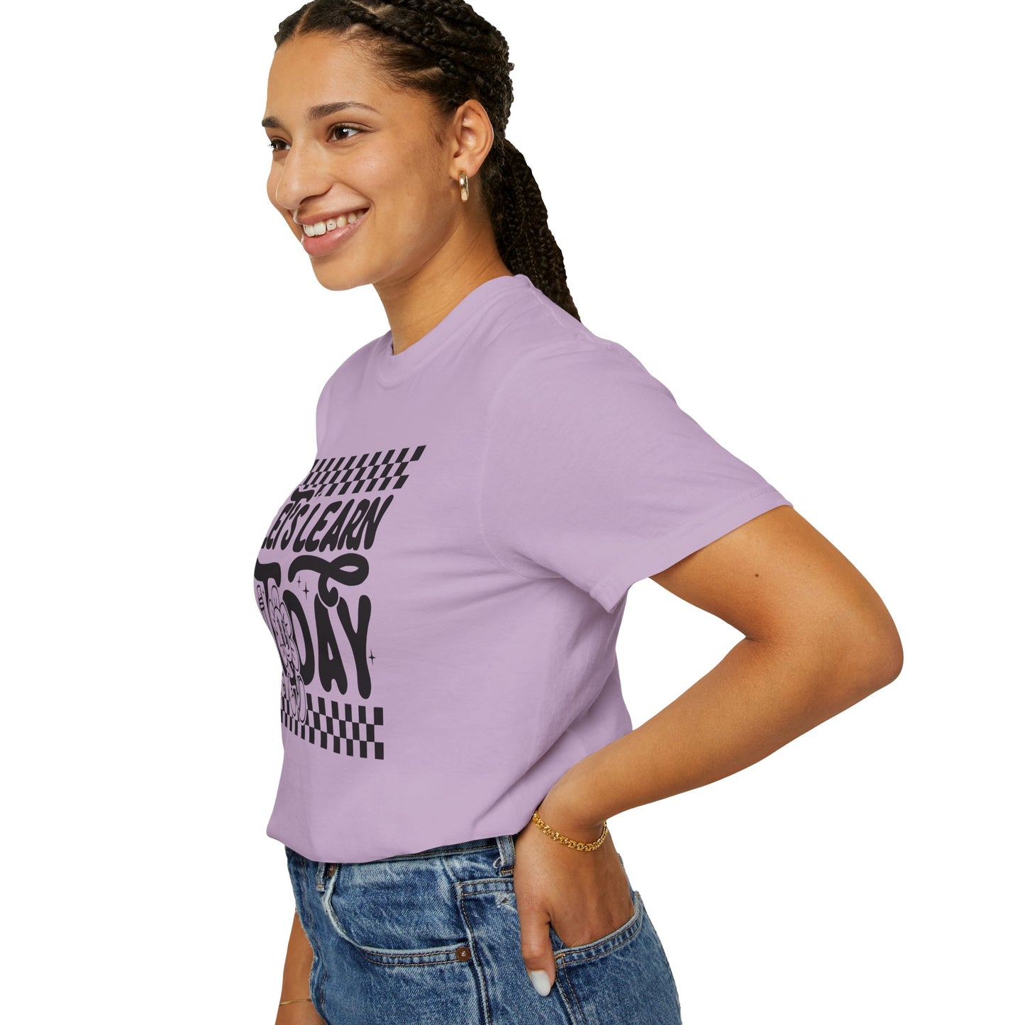 Let's Learn Today Comfort Colors Tee