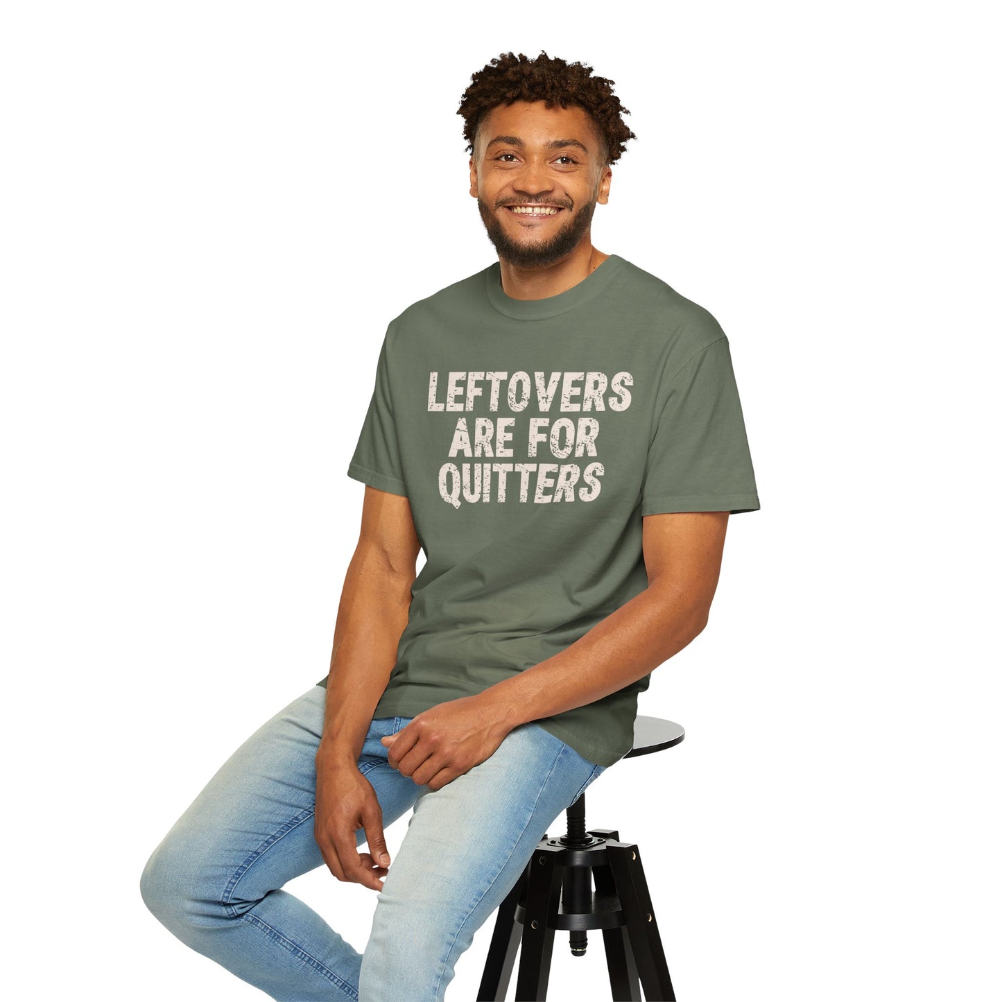 Leftovers are for Quitters Comfort Colors T-shirt