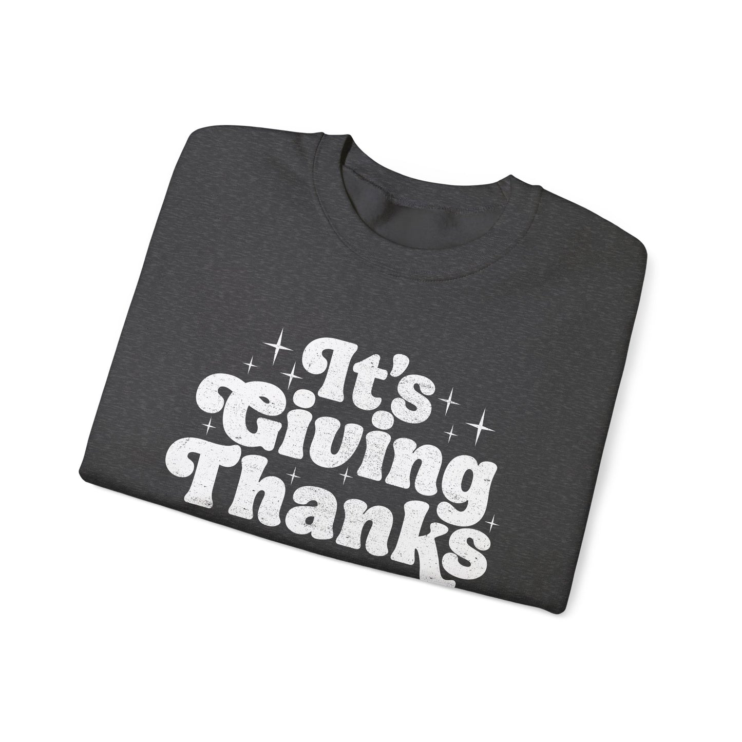 It's Giving Thanks Sweatshirt