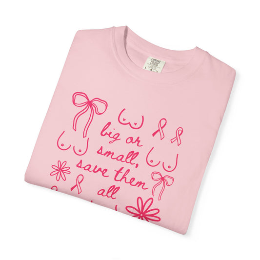 Breast Cancer Awareness T-Shirt – 'Big or Small, Save Them All' Pink Ribbon Tee