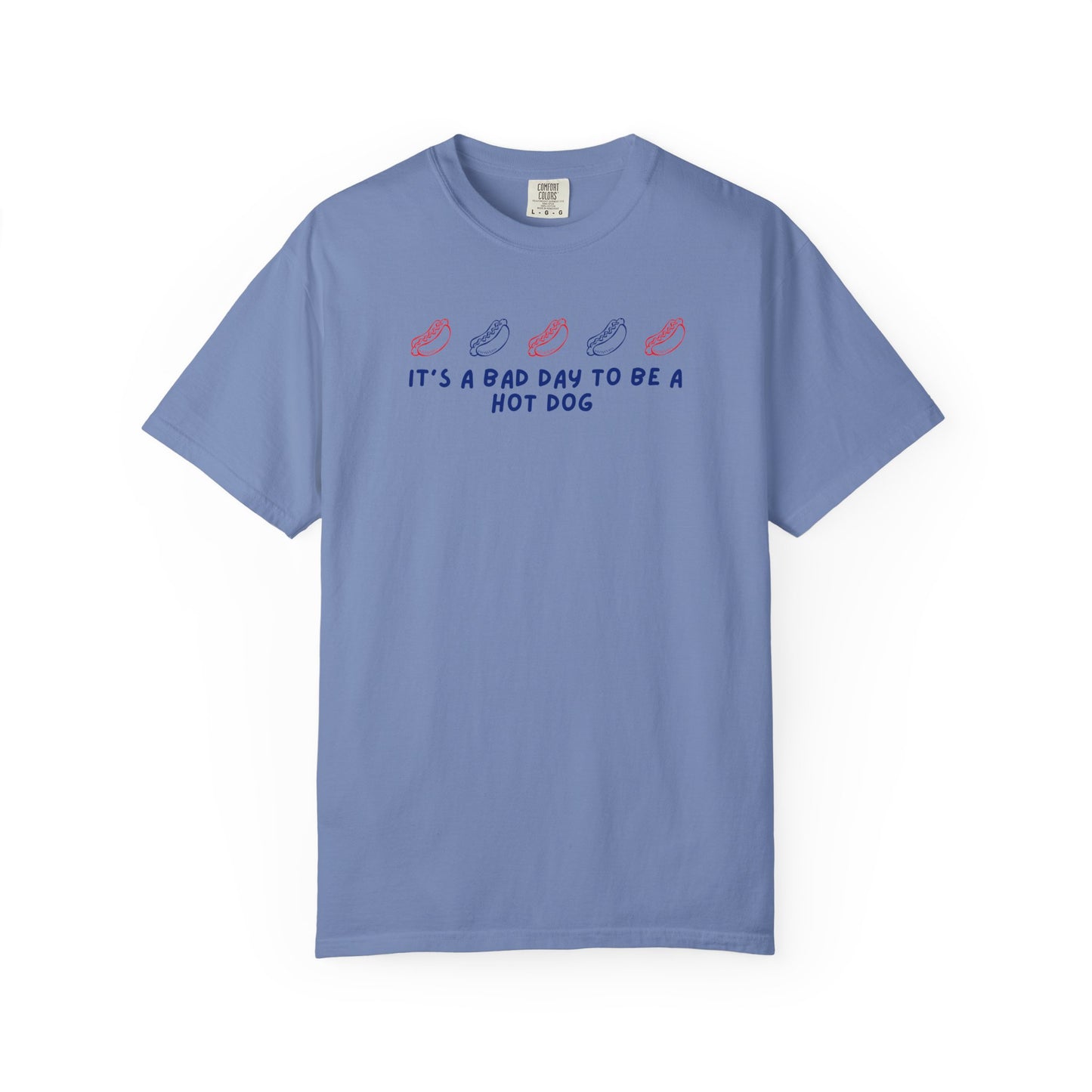 “It’s a Bad Day to Be a Hot Dog” Graphic T-Shirt