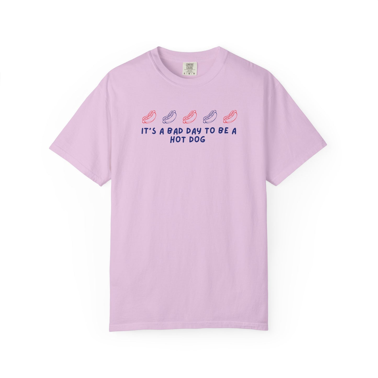 “It’s a Bad Day to Be a Hot Dog” Graphic T-Shirt