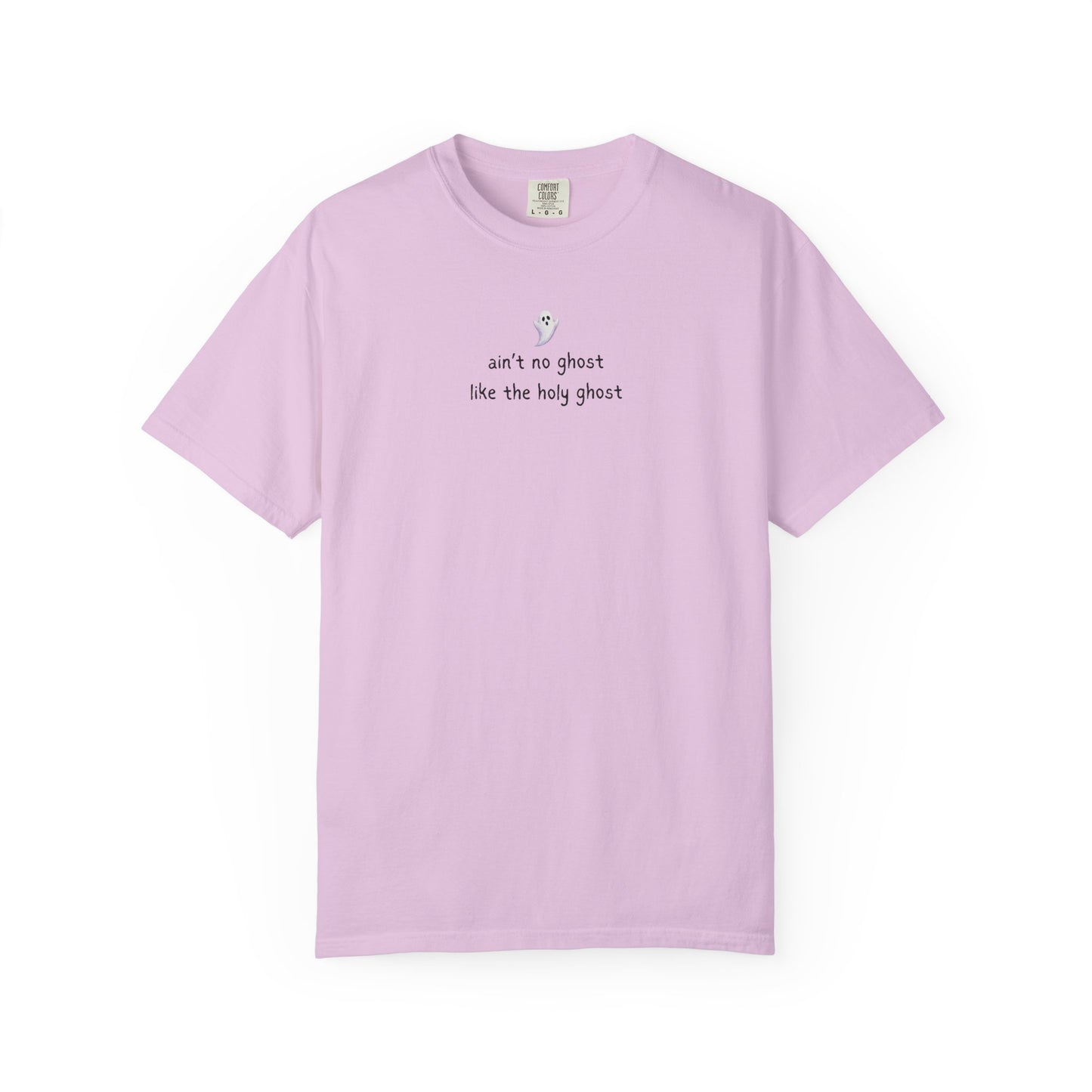 T-Shirt — "ain't no ghost like the holy ghost" Minimal Faith Graphic Tee