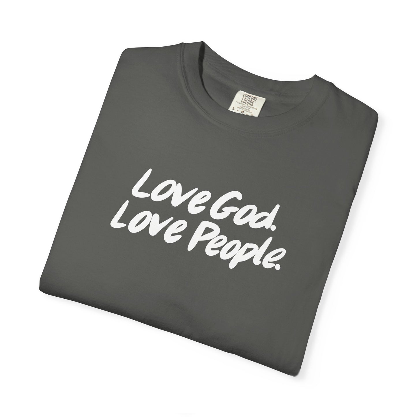 Love God. Love People. T‑Shirt — Faith Graphic Tee