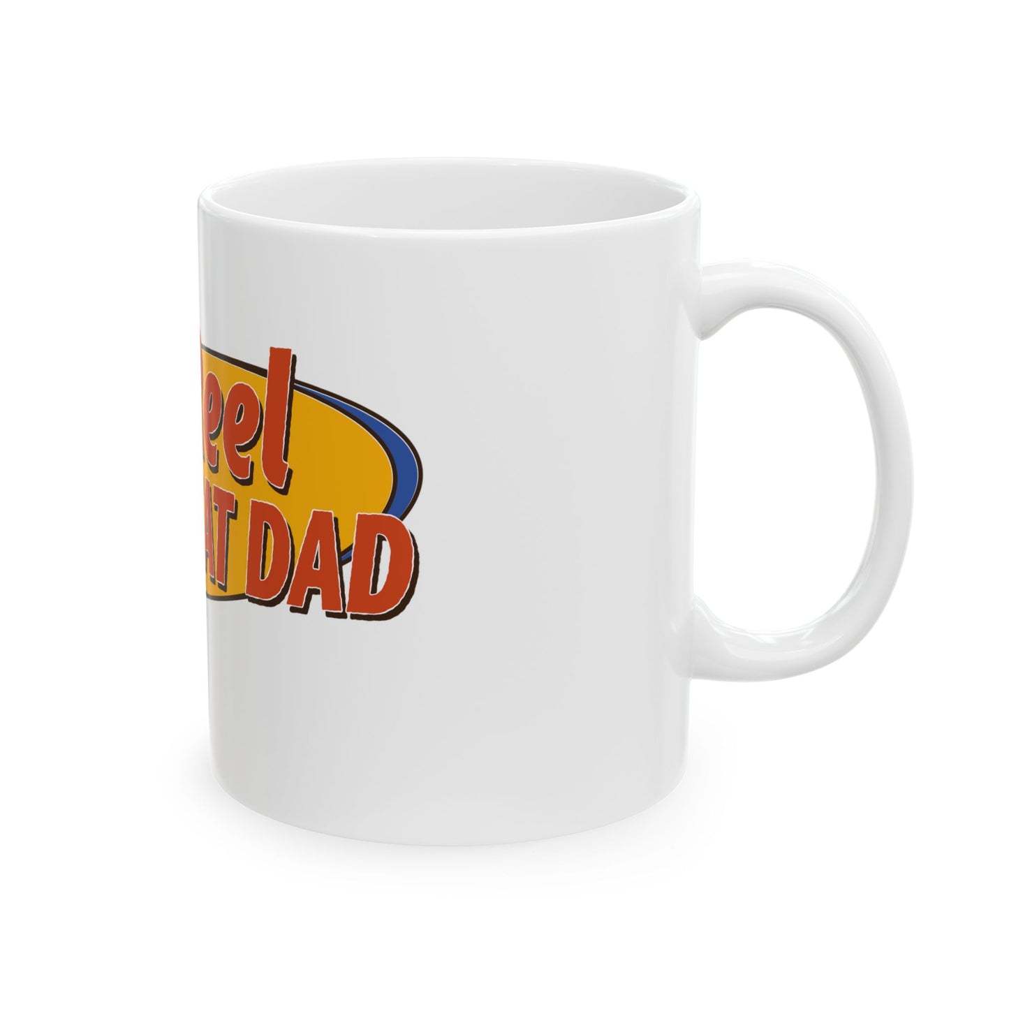 Fishing Mug - "Reel Great Dad" Ceramic Coffee Cup (11oz, 15oz)