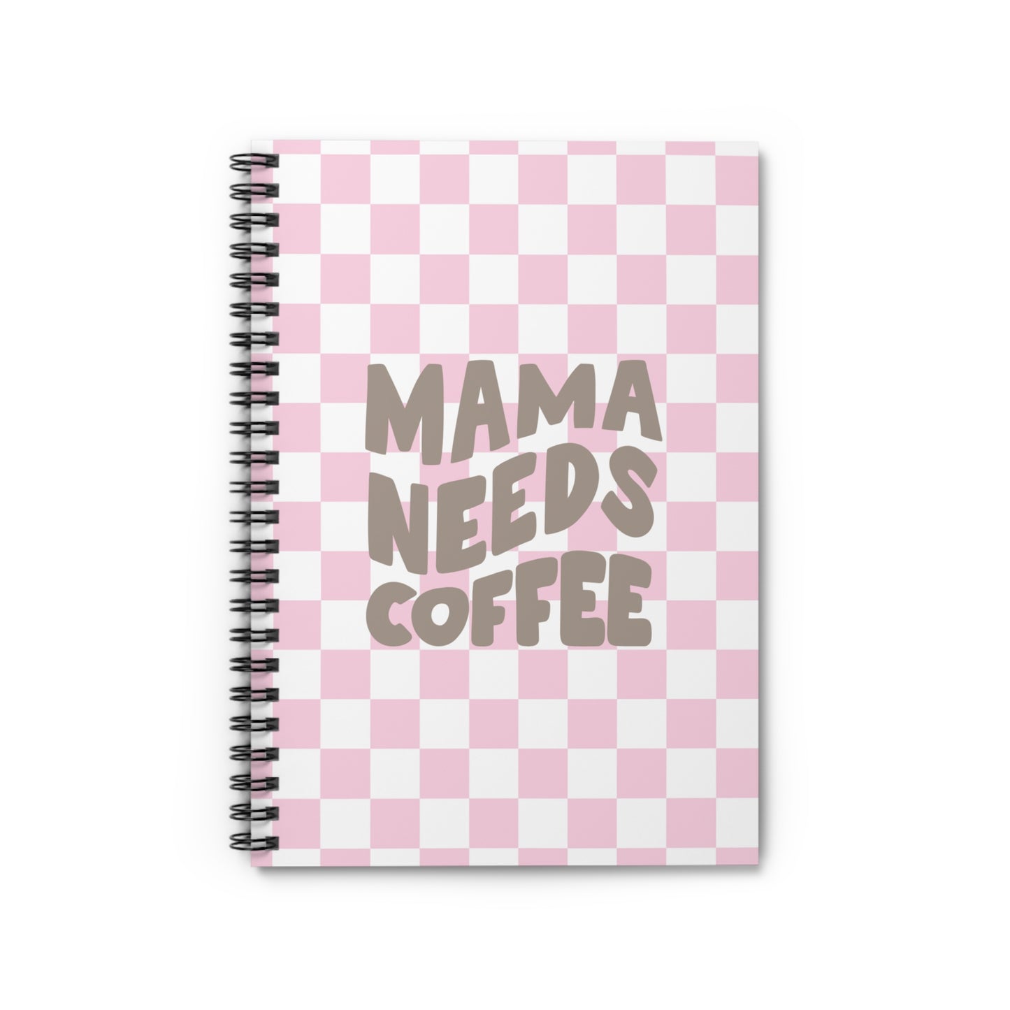 Mama Needs Coffee Spiral Notebook