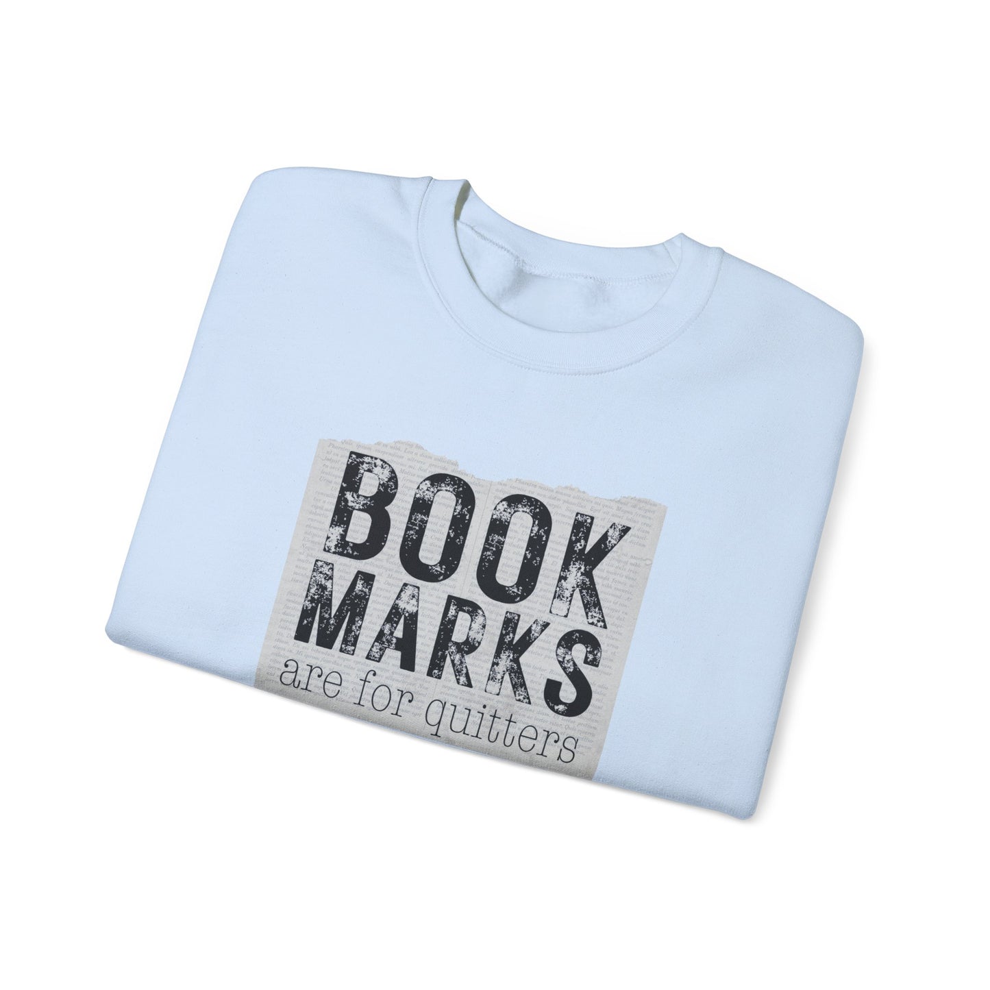 Sweatshirt — "BOOKMARKS are for quitters" Vintage Reader Crewneck