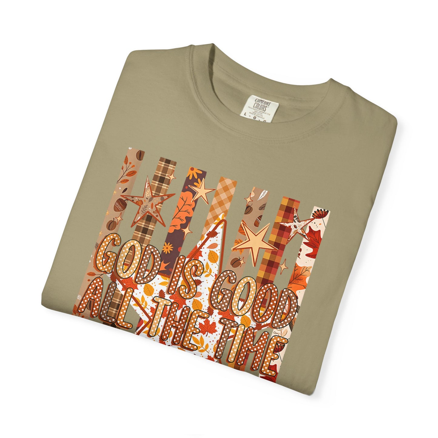 God Is Good All The Time T-Shirt — Autumn Leaves Christian Tee