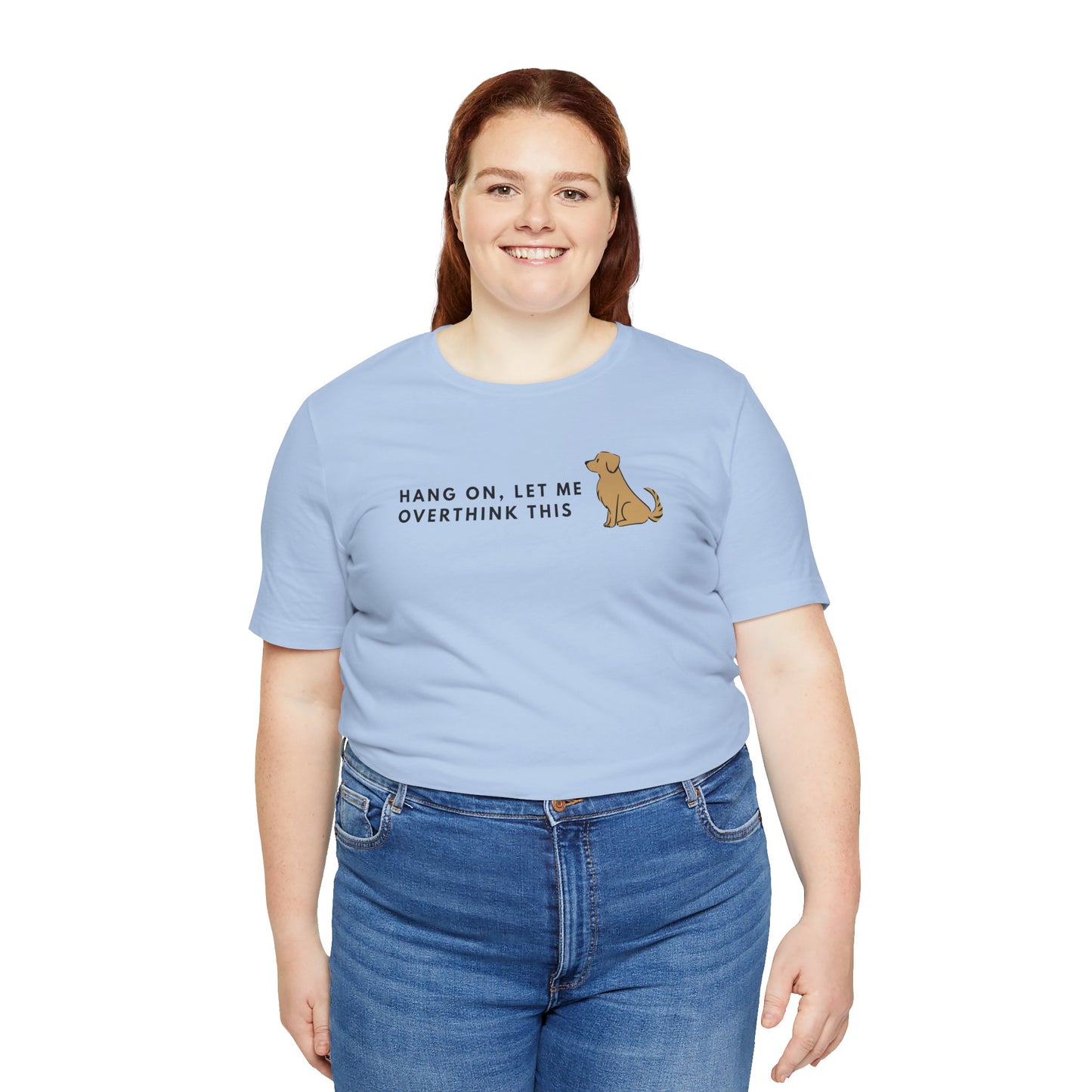 Fozzie Bear's T-Shirt — "Hang On, Let Me Overthink This" Dog Graphic Tee