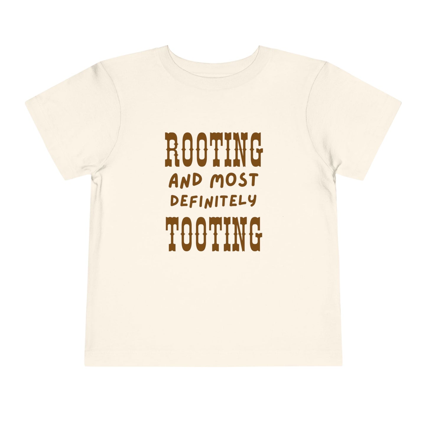 Toddler Tee - "Rooting and Most Definitely Tooting" Funny Baby Shirt