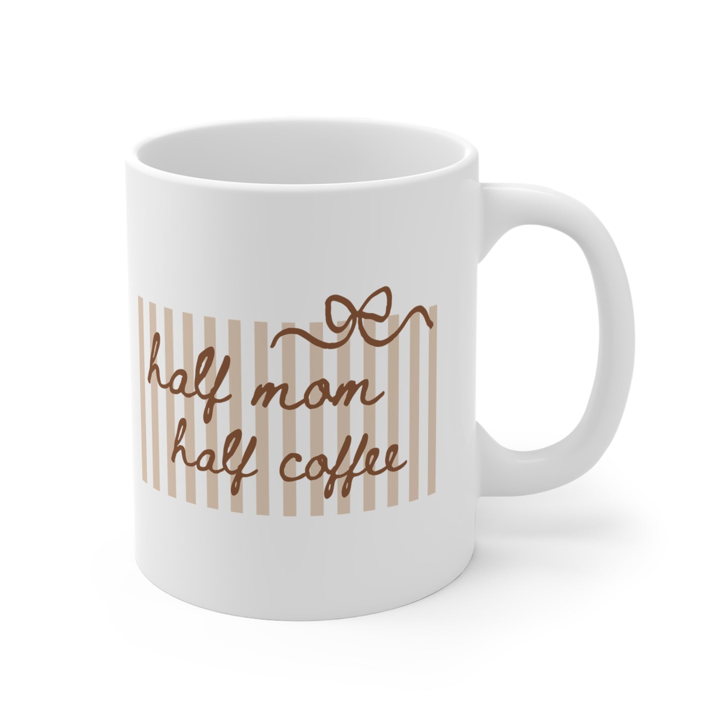 Half Mom Half Coffee Mug — Funny Mom Coffee Cup, Cute Neutral Striped Mother’s Day Gift