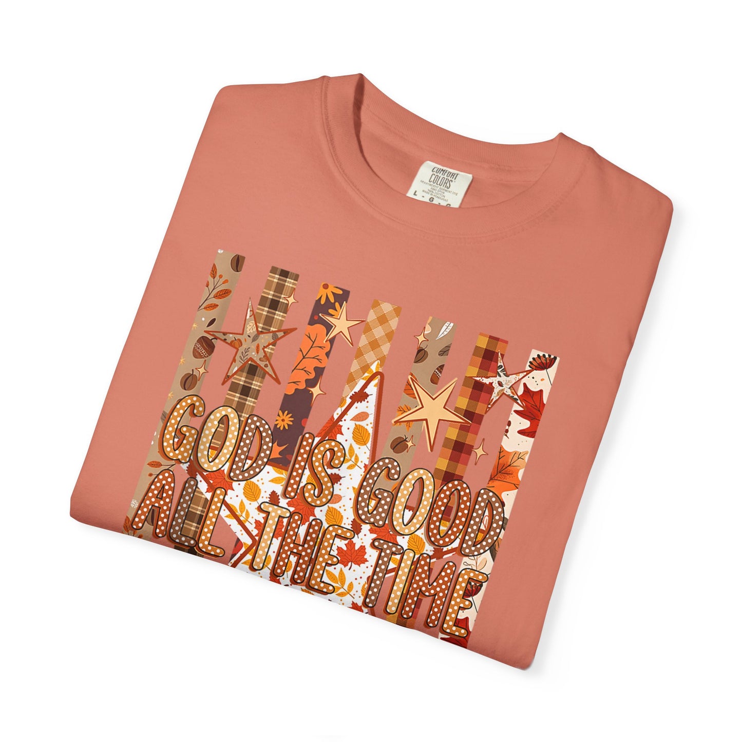 God Is Good All The Time T-Shirt — Autumn Leaves Christian Tee