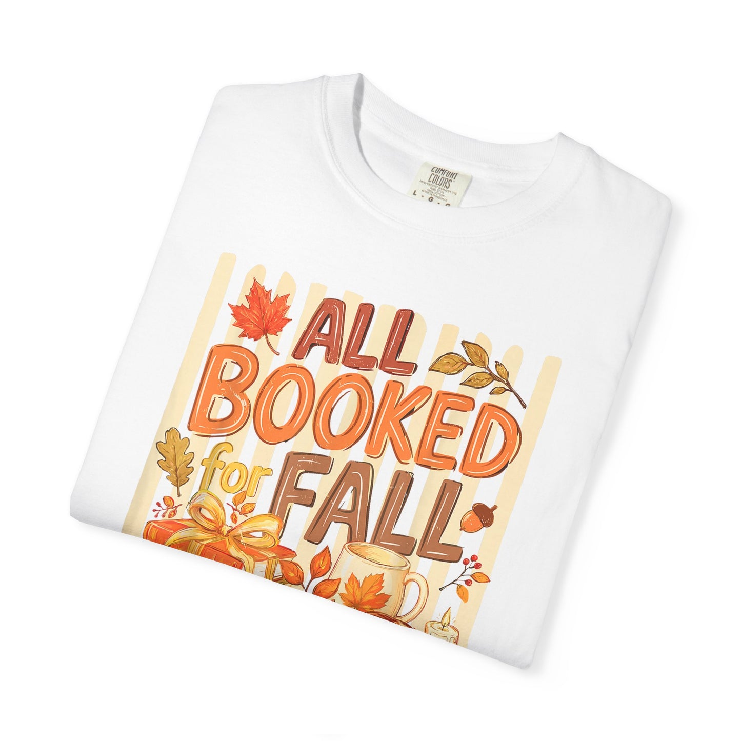 All Booked for Fall T-Shirt — Cozy Autumn Reading Tee