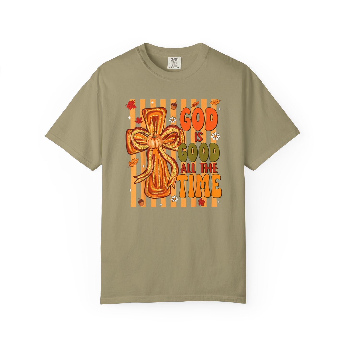 God Is Good All The Time T-Shirt — Christian Faith Cross Tee