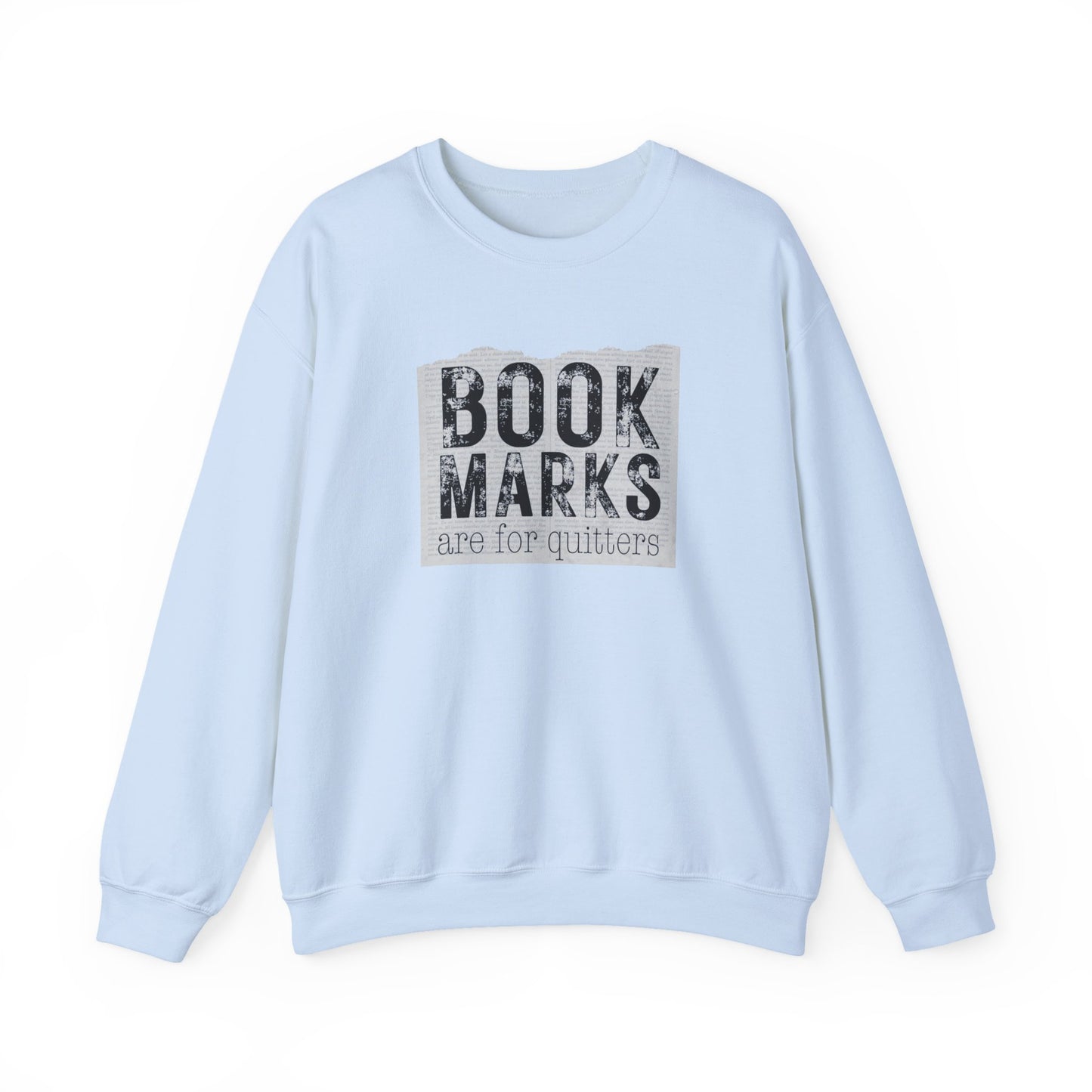 Sweatshirt — "BOOKMARKS are for quitters" Vintage Reader Crewneck