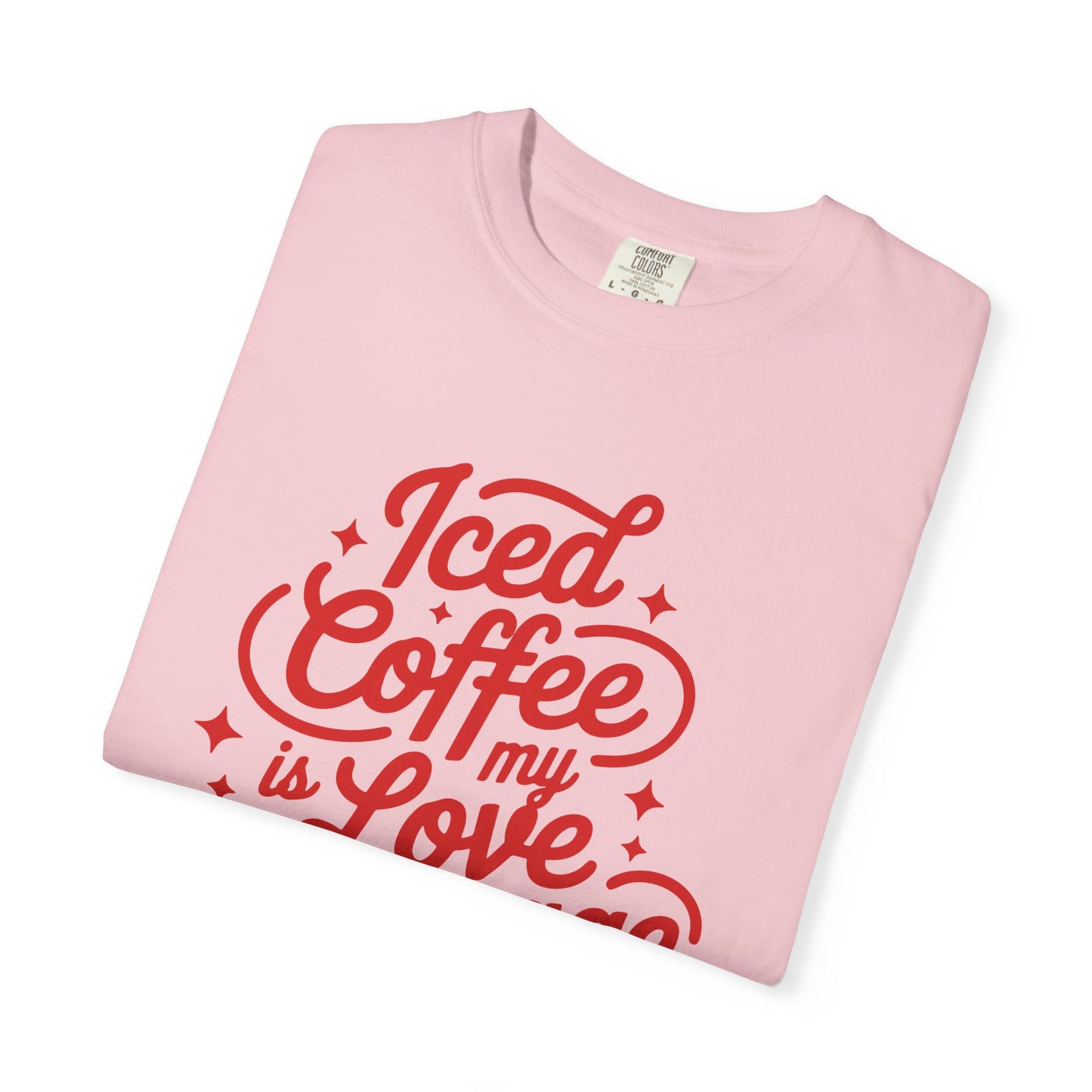 Iced Coffee Is My Love Language T-Shirt