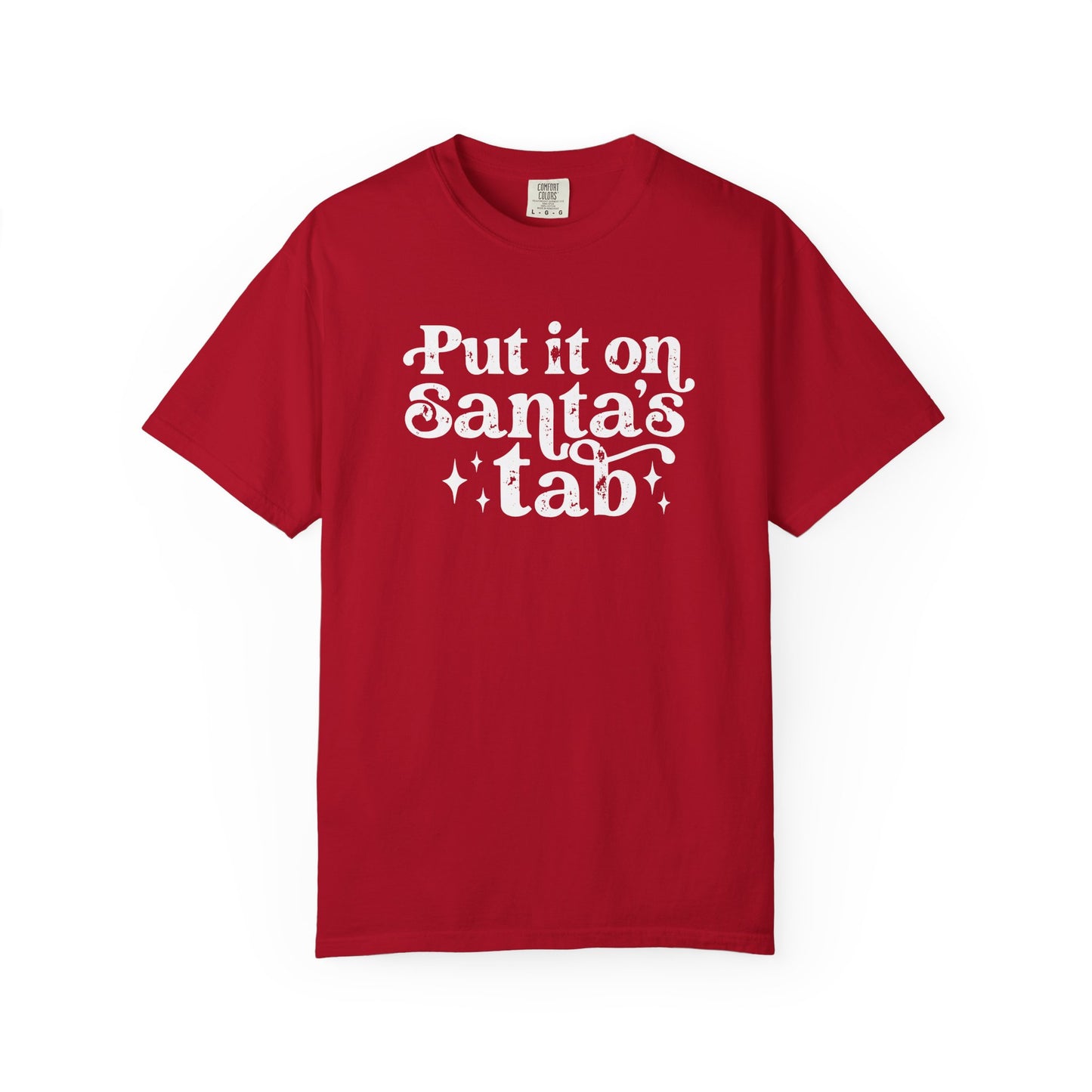 Put It On Santa's Tab Comfort Colors T-shirt