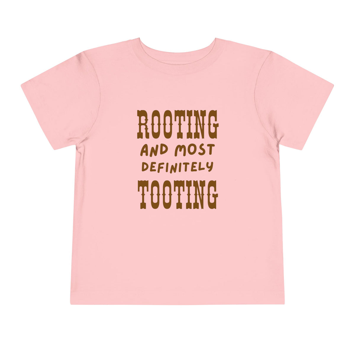 Toddler Tee - "Rooting and Most Definitely Tooting" Funny Baby Shirt