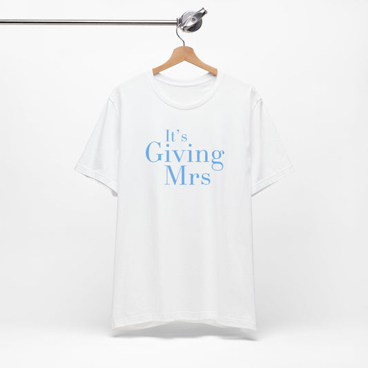 Chloe's "It's Giving Mrs" Tee — Bridal Bachelorette Party T‑Shirt