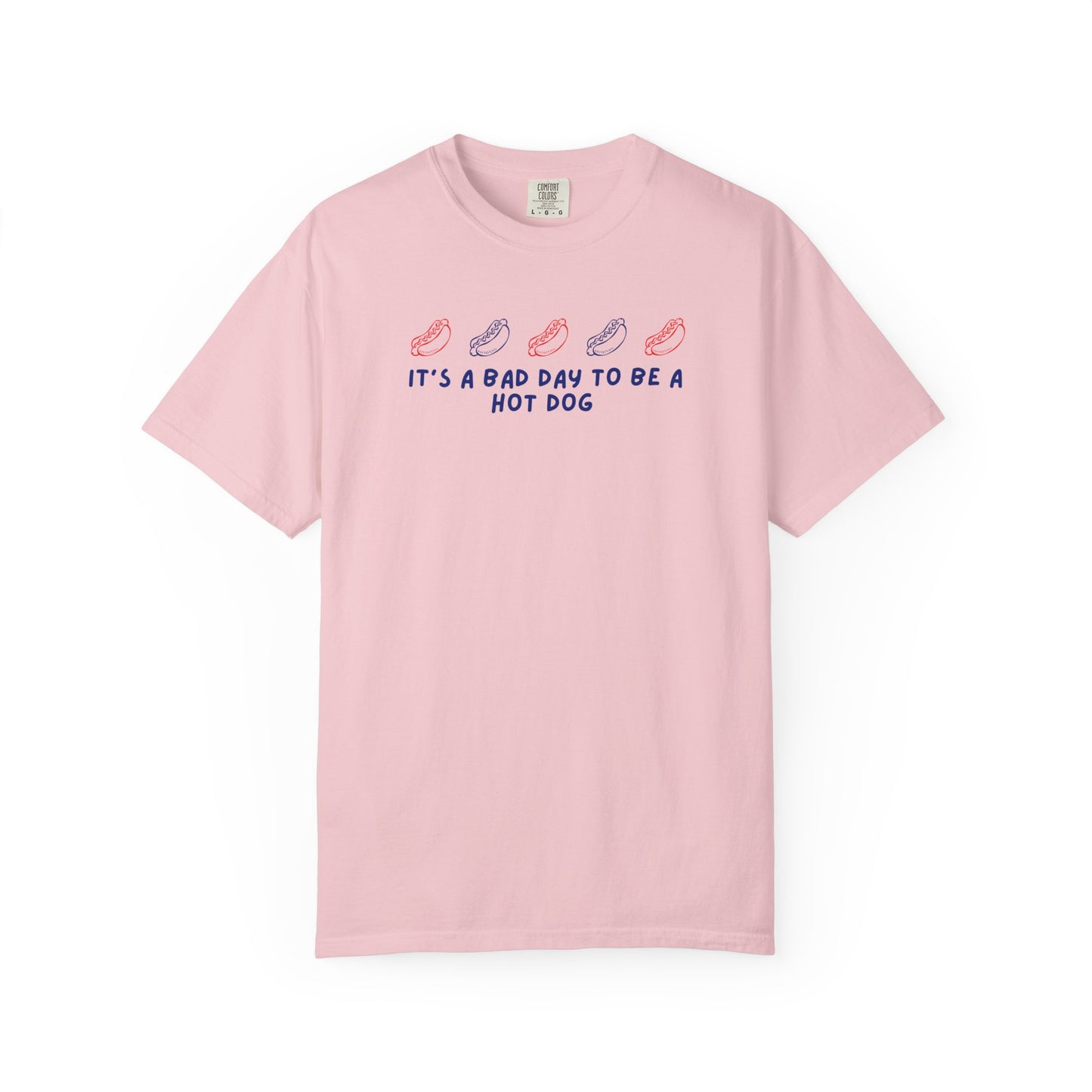 “It’s a Bad Day to Be a Hot Dog” Graphic T-Shirt