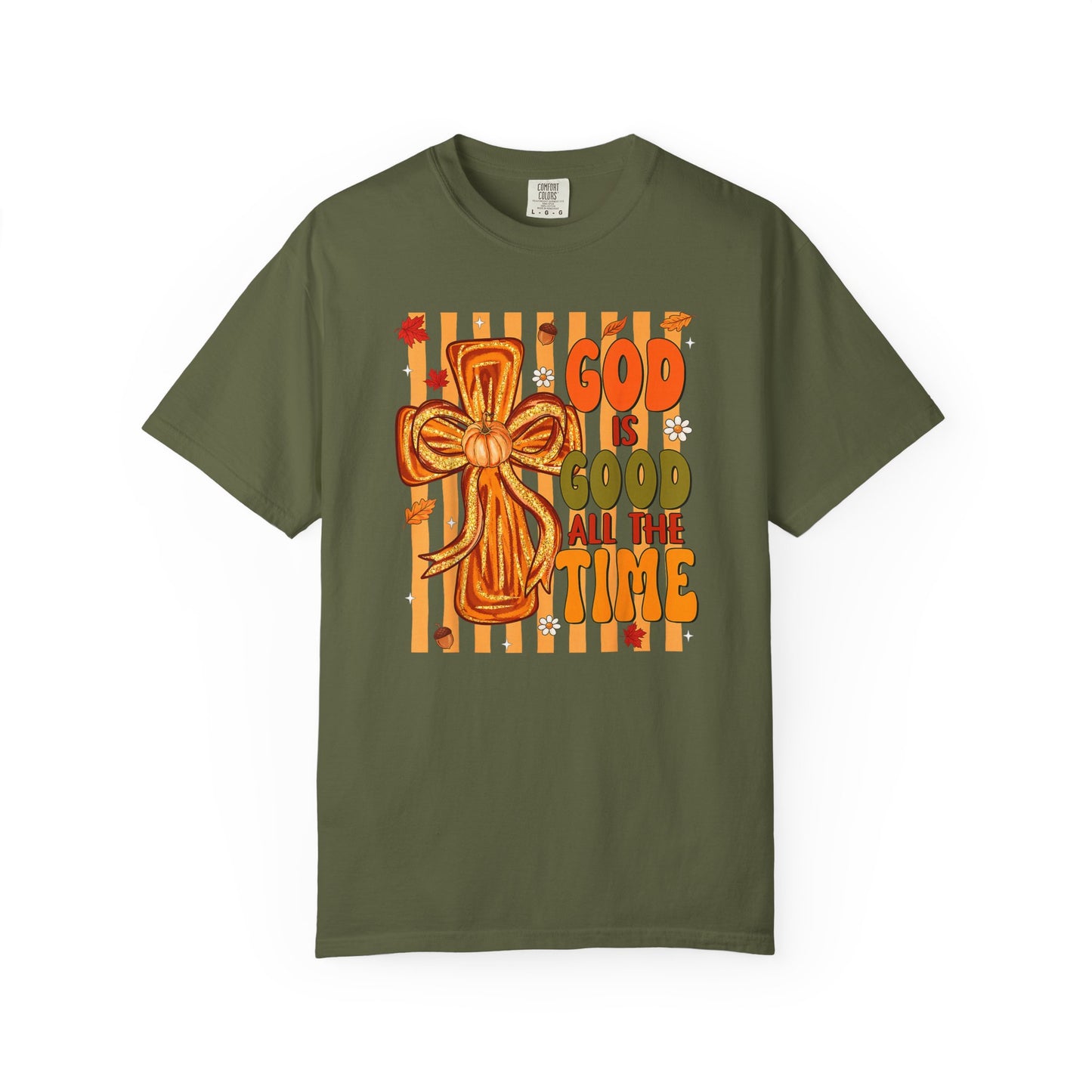 God Is Good All The Time T-Shirt — Christian Faith Cross Tee