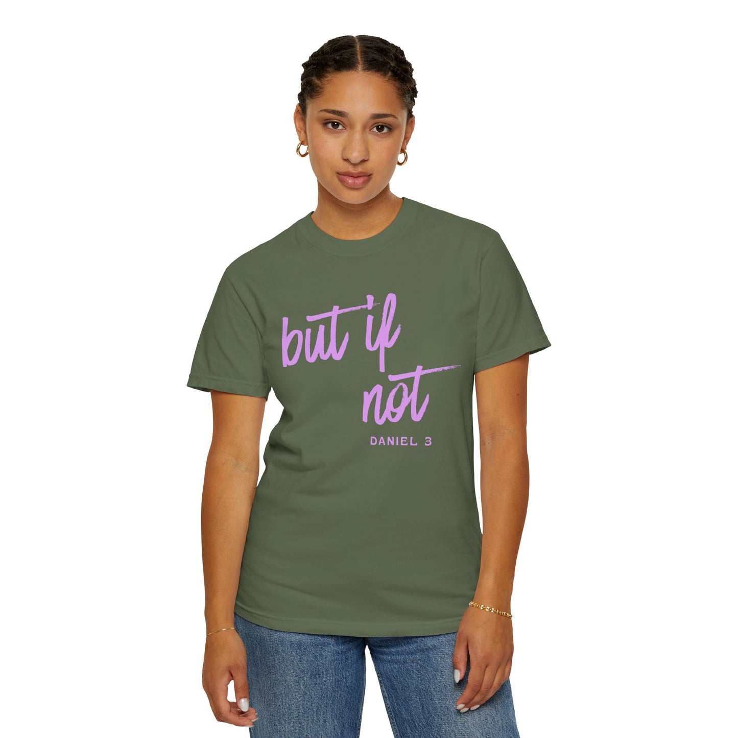 But If Not T-Shirt – Inspirational Biblical Script Tee (Daniel 3)