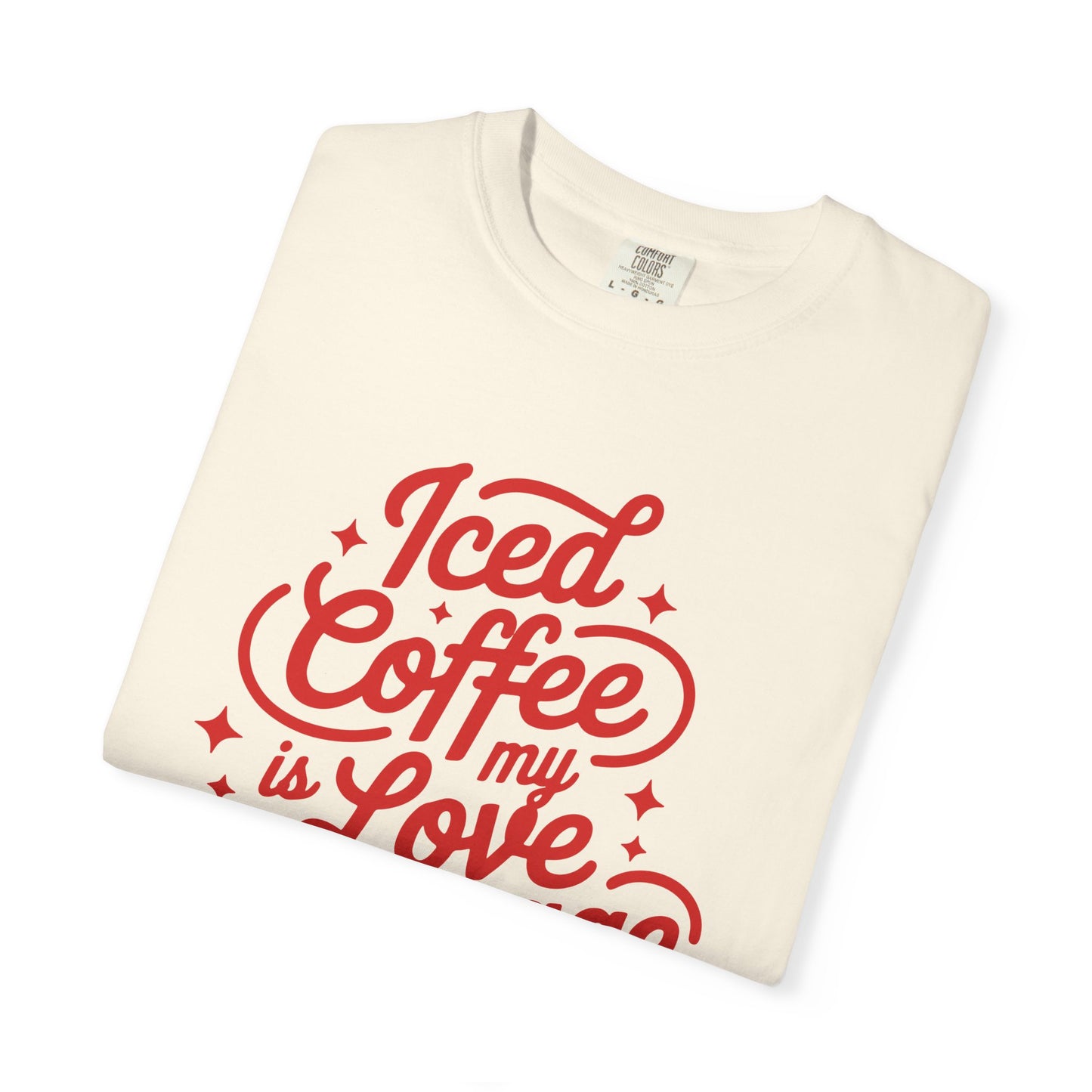 Iced Coffee Is My Love Language T-Shirt