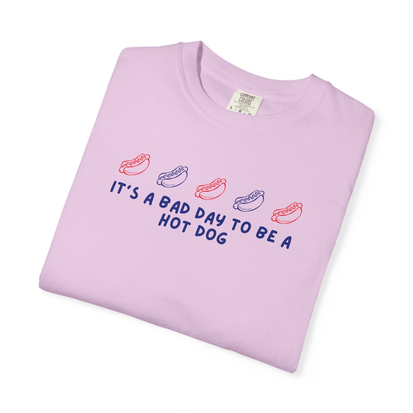 “It’s a Bad Day to Be a Hot Dog” Graphic T-Shirt