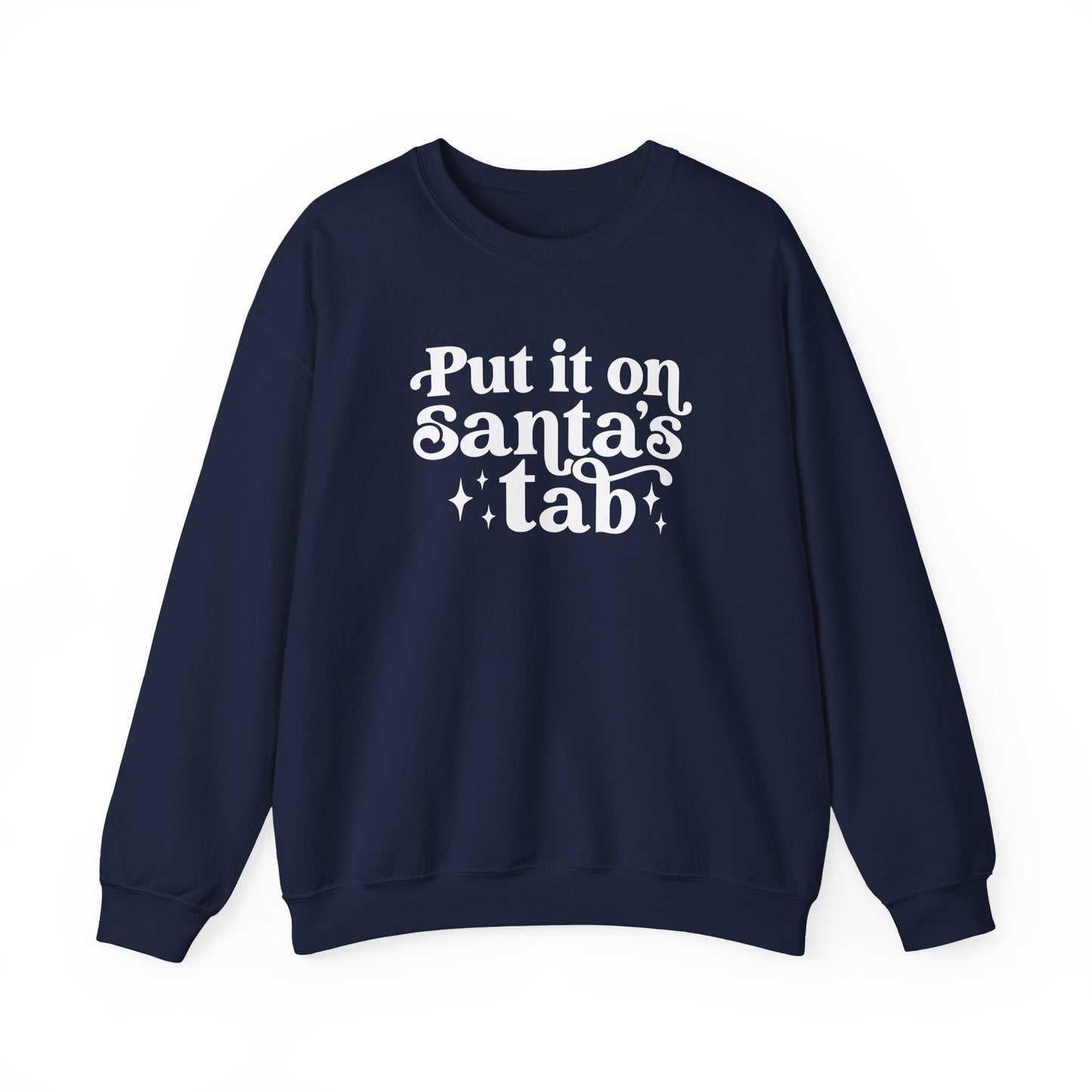 Put it On Santa's Tab Crewneck Sweatshirt
