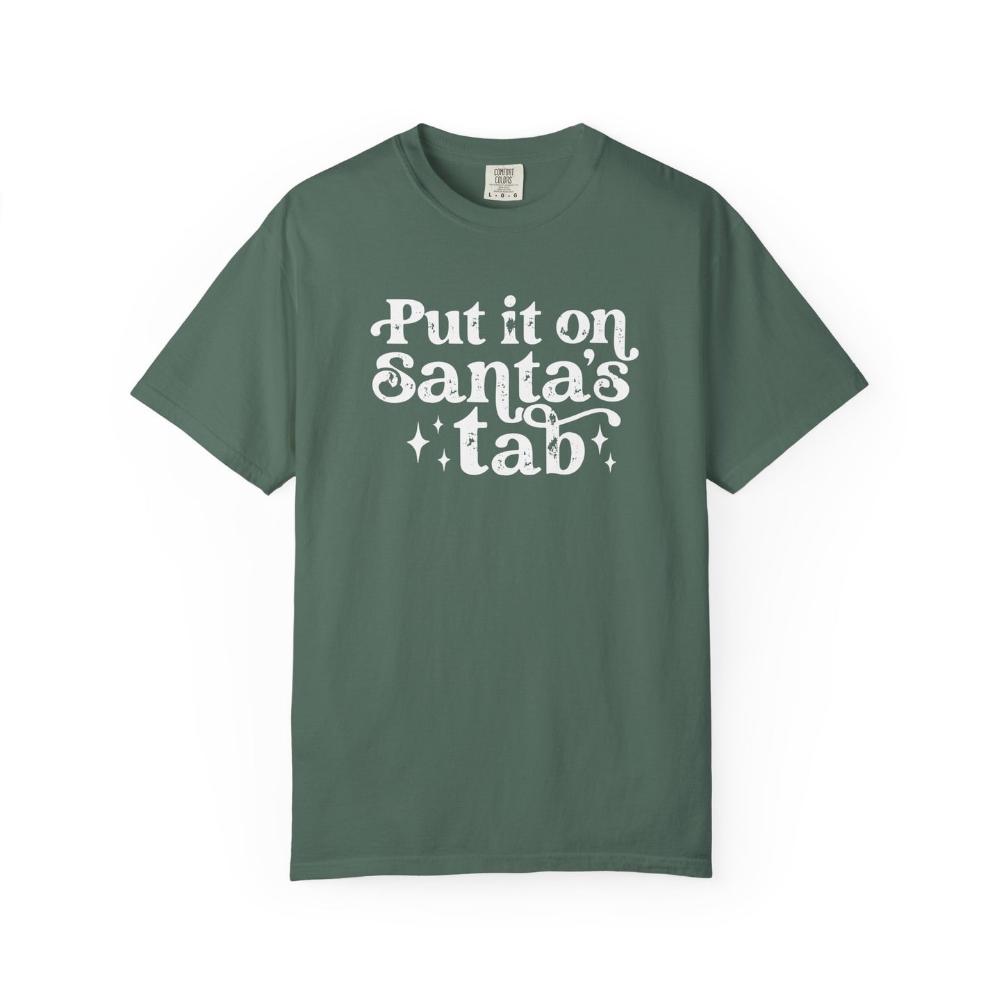 Put It On Santa's Tab Comfort Colors T-shirt