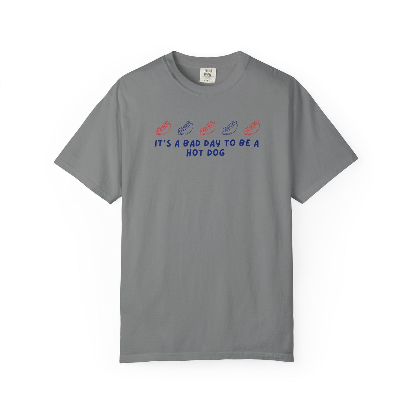“It’s a Bad Day to Be a Hot Dog” Graphic T-Shirt