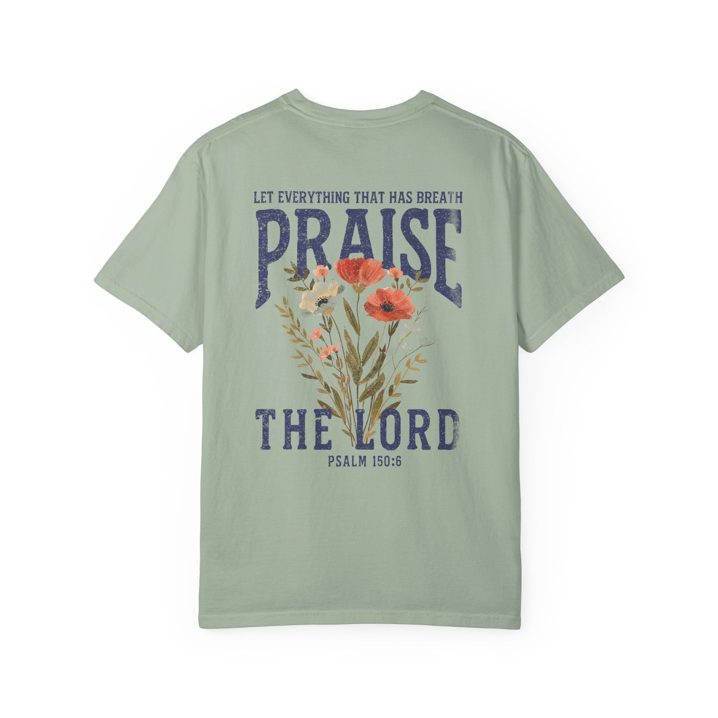 Praise The Lord Floral T-Shirt — Psalm 150:6 Tee