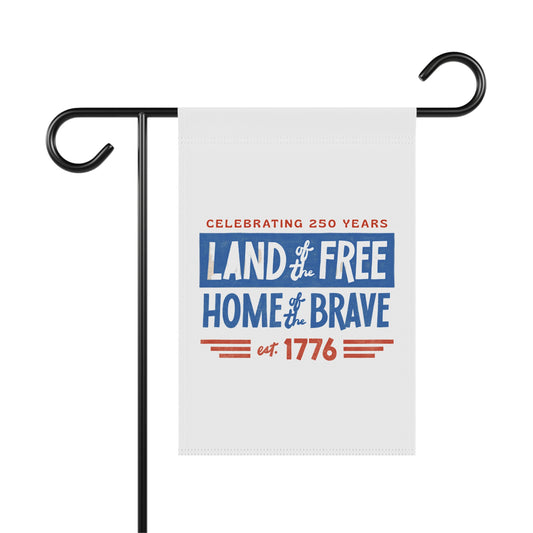 Patriotic Garden Flag - "Land of the Free, Home of the Brave" 1776 Celebration