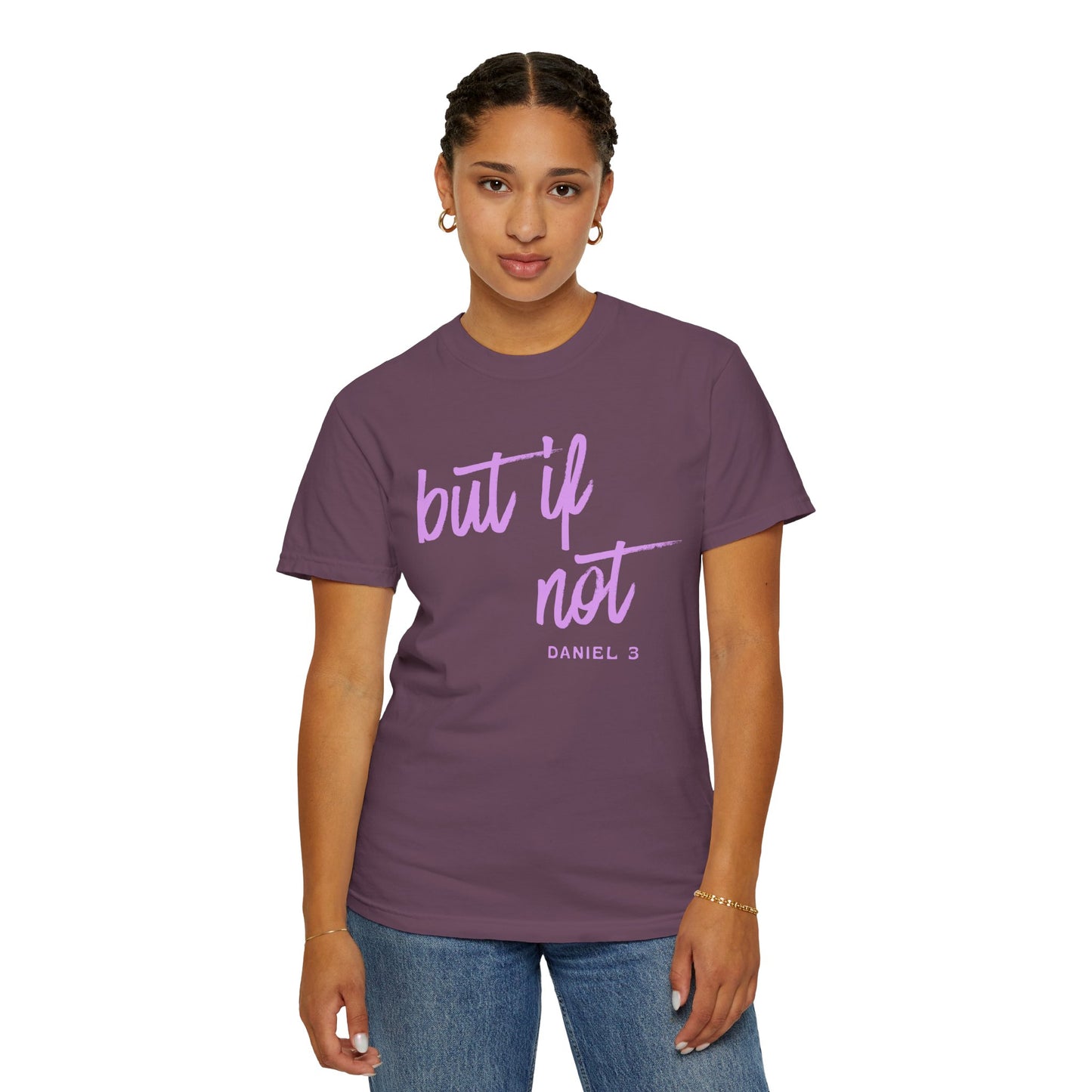 But If Not T-Shirt – Inspirational Biblical Script Tee (Daniel 3)