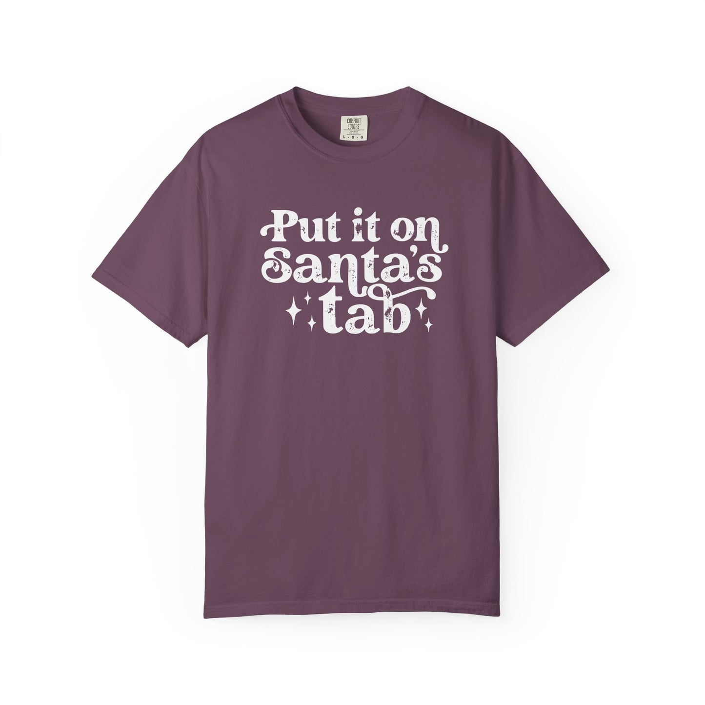 Put It On Santa's Tab Comfort Colors T-shirt