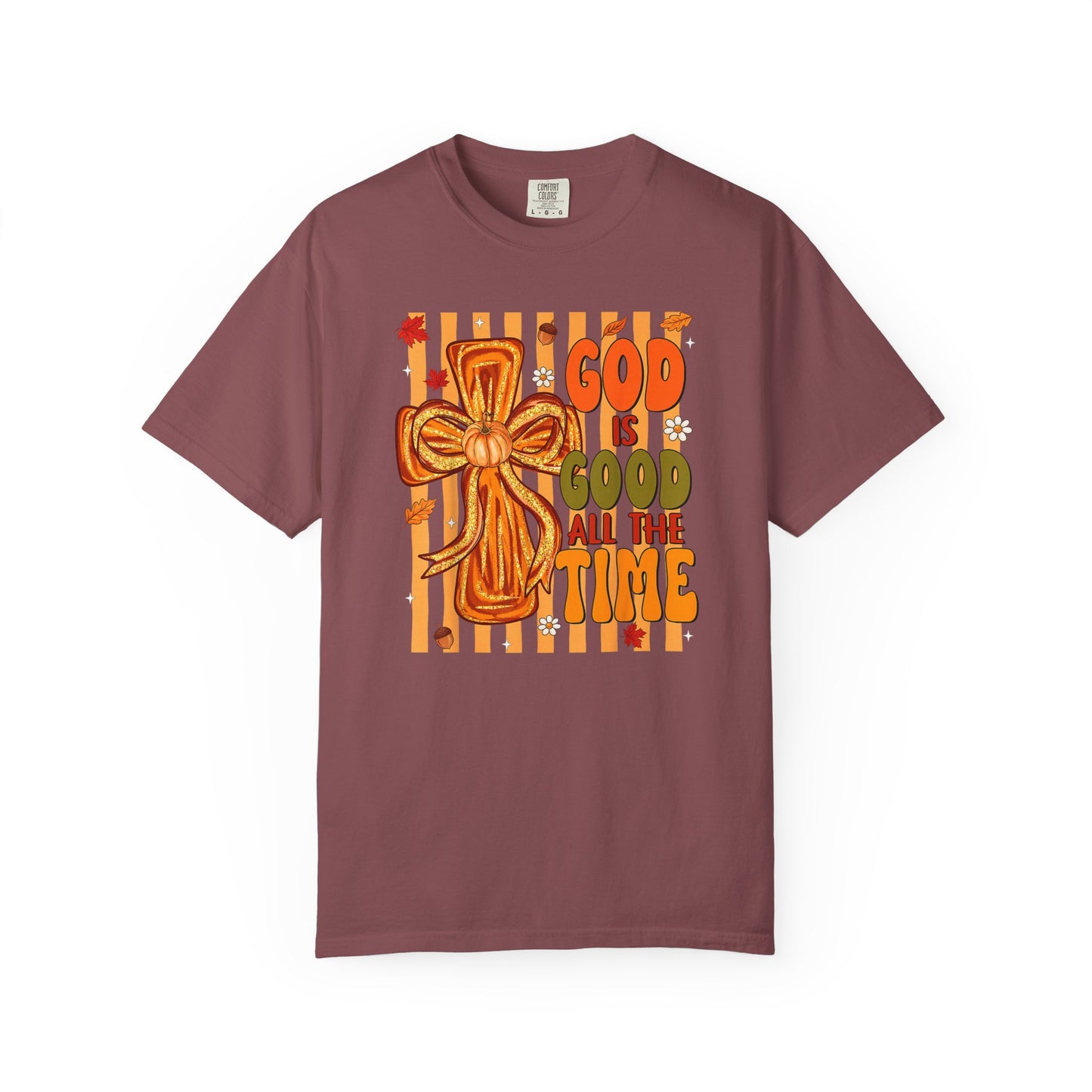 God Is Good All The Time T-Shirt — Christian Faith Cross Tee