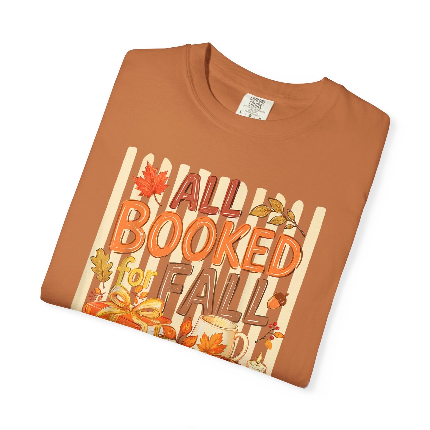 All Booked for Fall T-Shirt — Cozy Autumn Reading Tee