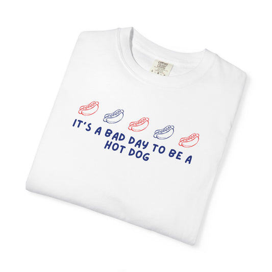 “It’s a Bad Day to Be a Hot Dog” Graphic T-Shirt
