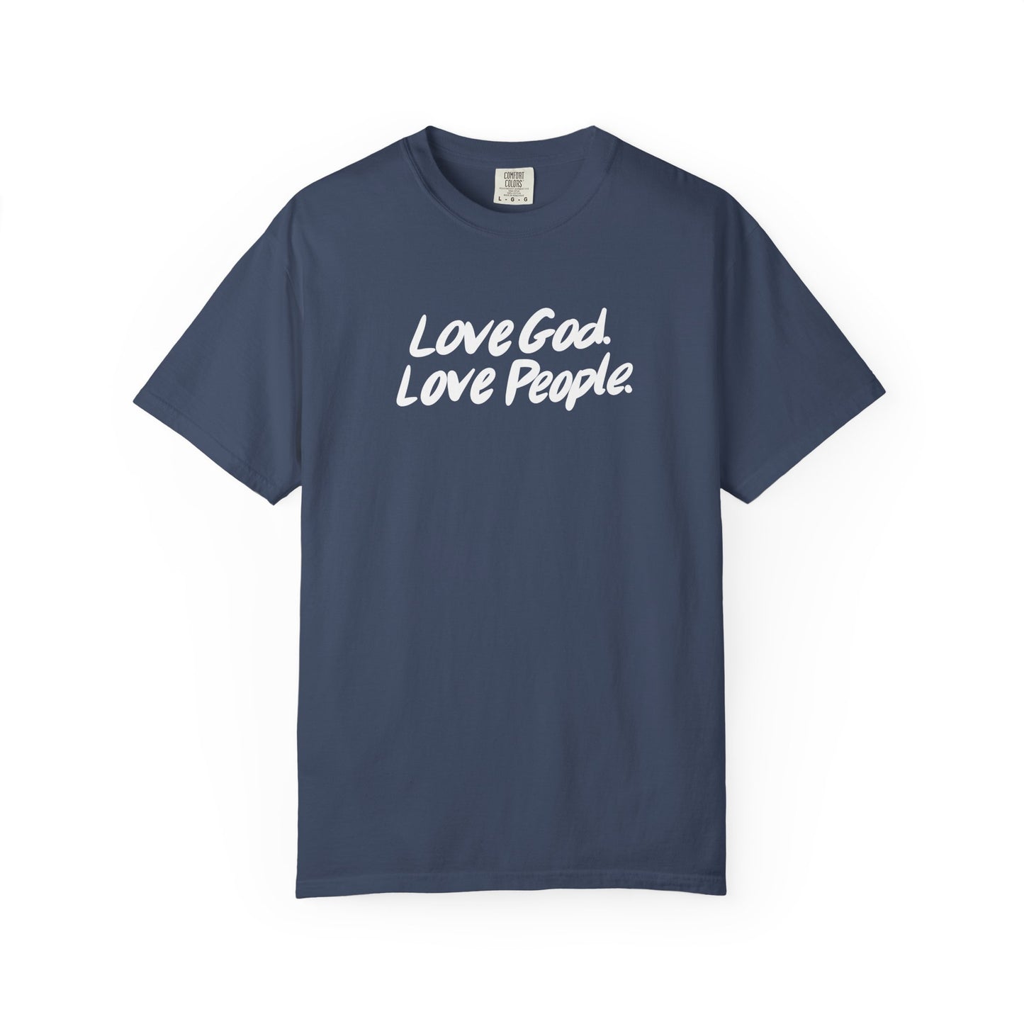 Love God. Love People. T‑Shirt — Faith Graphic Tee